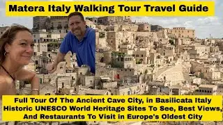 Matera Italy Walking Tour Travel Guide -The UNESCO Ancient Cave CIty - Best Views, Eats And Sites.