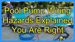 Pool Pump Wiring Hazards Explained You Are Right
