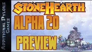⚒ Stonehearth Alpha 20 Update Review and Discussion ⚒ Happiness, Moods, and Rescuing Hearthlings!!!