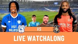 Cardiff City 3-1 Luton Town | EFL League One 2025/26 | LIVE Watchalong