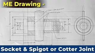 Socket and Spigot Joint | Cotter Joint | ME Drawing | Assembly Drawing | WBSCTE | DIPLOMA | MAKAUT