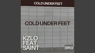 Cold Under Feet (feat. Saint)