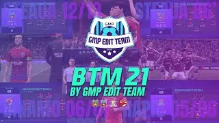 BTM 21 by GMP Edit Team (Official Trailer)