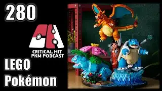 Lego Pok&eacute;mon    - CriticalHit Pok&eacute;mon Podcast 280