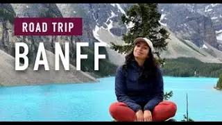 Como explorar Banff - Canada | Roteiro de Viagem 2020