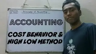 COST BEHAVIOR & HIGH LOW METHOD - Principles of Accounting Bangla Tutorial