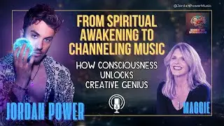 From Spiritual Awakening to Channeling Music: How Consciousness Unlocks Creative Genius #jordanpower