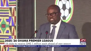 2025/26 Ghana Premier League: 18 clubs to receive Ghc1 million each ahead of new season | AM Sports