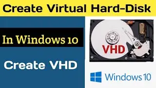 How to Create Virtual Hard Disk in Windows 10
