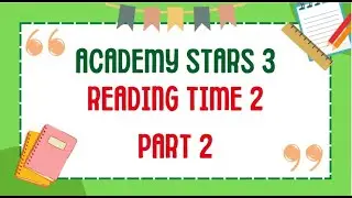 Academy Stars 3 reading time 2 PART 2 | Shadowing practice | Ruby English
