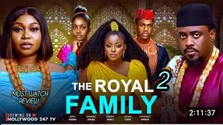 THE ROYAL FAMILY 2- ANNAEBEL APARA PETER A KOMBA KELVIN EZIKE, NEW MOVIE REVIEW 2025 
