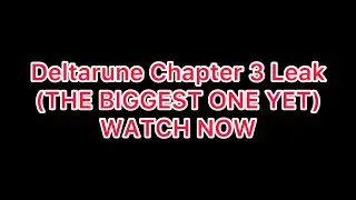 Deltarune Chapter 3 Biggest Leak