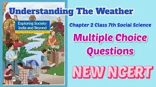 Understanding The Weather, MCQs, Chapter 2 Class 7th Social Science, New NCERT #rukmanisharma 
