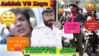 TRAOFFIC JAM || 😂 ASHISH CHANCHLANE VS ZAYN SAIFI ||2in1 memes || zayn comedy video