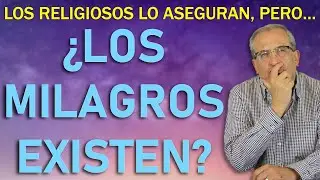 F.E.V. 71 ¿LOS MILAGROS EXISTEN? AMIGOS RELIGIOSOS, LES TENGO MALAS NOTICIAS.