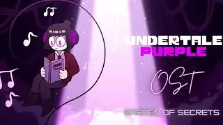 Garden of Secrets [Undertale Purple OST}