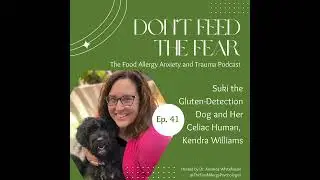 Suki the Gluten-Detection Dog and Her Celiac Human, Kendra Williams