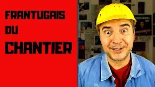 LE FRANTUGAIS - O FRANTUGUÊS - DO CHANTIER 5/9