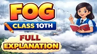 Fog Explained | Class 10 Science + English Poem | Formation, Types & Carl Sandburg