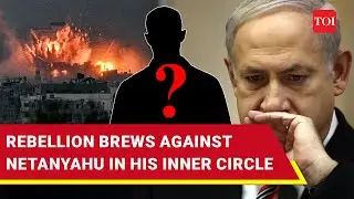 'Kick Out Netanyahu': Israel PM's Inner Circle Revolts Over Gaza Hostage Crisis | Report