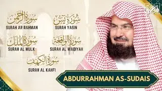 سورة يس، الرحمن، الواقعة، الملك، الكهف تلاوة هادئة للشيخ عبد الرحمن السديس، استمع بنية الرزق والشفاء
