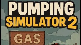 Pumping Simulator 2 PT 1