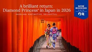 Japan 2026 Sailings: Dazzling, Distinctive, Delightful | Princess Cruises&reg;