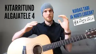 Kitarritund algajatele 4 - Kuidas kitarriga tabulatuuri (tabi) ja nooti lugeda? Kust neid leida?