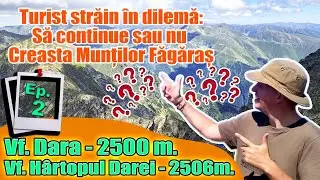 Muntii Fagaras - Ep.2. Intalnire surpriza pe traseul de creasta spre Vf. Dara si Vf. Hartopul Darei