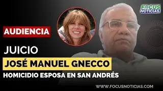 EN VIVO | Audiencia JUICIO Abogado JOSÉ MANUEL GNECCO por HOMICIDIO de su ESPOSA en SAN ANDRÉS D3 #F