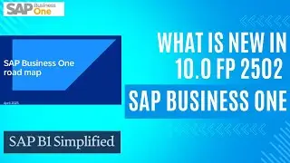 What&rsquo;s New in SAP Business One 10.0 FP2502 | SAP Business One | SAP B1 Simplified