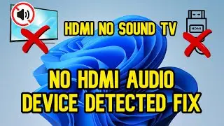 FIX No HDMI Audio Device Detected Windows10/11 Connect to TVHDMI No Sound SOLVED