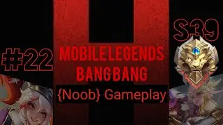 Mobile Legends: Bang Bang {NOOB GAMEPLAY} - 22 Lylia