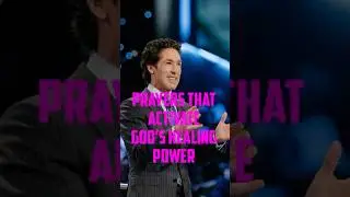 Prayers That Activate God&rsquo;s Healing Power | Joel Osteen #walkinspiritoftheholyspirit #godisgood