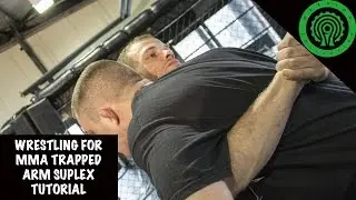 Wrestling for MMA Trapped Arm Suplex Tutorial