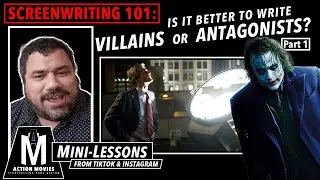 Screenwriting 101: Villains or Antagonists? Part 1
