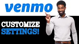 How To Customize Venmo Settings (2025)