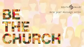 Be The Church - 1/18/26