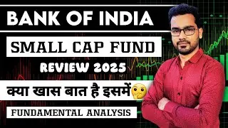 🔴🟢 Bank of India Small Cap Mutual Fund Review and Fundamental Analysis 2025 : Good या Bad Fund❓❗