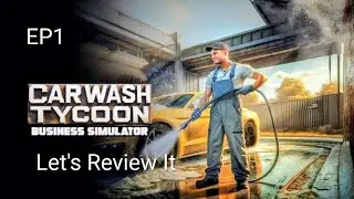 Car Wash Tycoon Business Simulator PS4, Let's Review IT. EP1