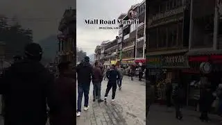 Mall Road Manali Update | Weather Update || Solang Valley/ Atal Tunnel Update #shorts