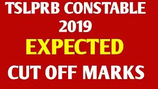 Tslprb constable 2019 expected cut off marks||ts constable cut off marks