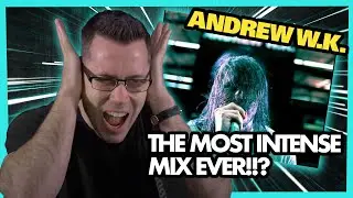 THE MOST INTENSE MIX EVER!!?  (Music Producer Reacts to Andrew W.K. 