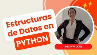 Aprende Estructuras de Datos en Python desde Cero