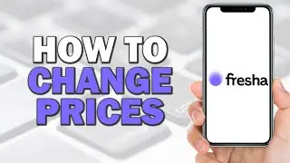 How To Change Prices on Fresha (Easiest Way)​​​​​​​