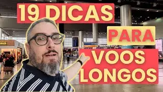 19 DICAS para VOOS LONGOS