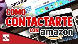 Como contactarte con el servicio al cliente de Amazon. Centro de atencion a clientes de amazon