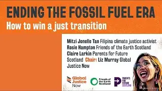 Live from Dundee: Ending the fossil fuel era - how we win a just transition