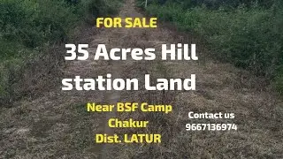 || 35 Acres Hill station Land || Near BSF Camp || Chakur || Dist. Latur || 9657136974