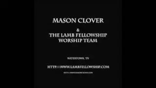 Kadosh | Mason Clover | LAMB Fellowship | Cover of Kadosh for worship
